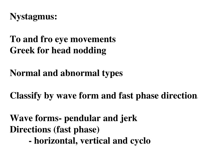 nystagmus to and fro eye movements greek for head nodding