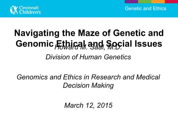 navigating the maze of genetic and genomic ethical and