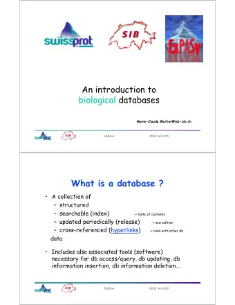 An introduction to  biological databases  Marie-Claude.Blatter@isb-sib.ch  EMBnet  MCB, feb 2005