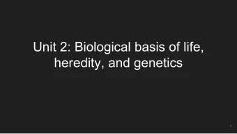 Unit 2: Biological basis of life,  heredity, and genetics  1  Summary  1. Quiz info - Quiz next