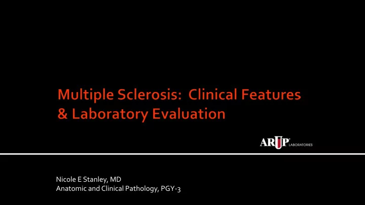 nicole e stanley md anatomic and clinical pathology pgy 3