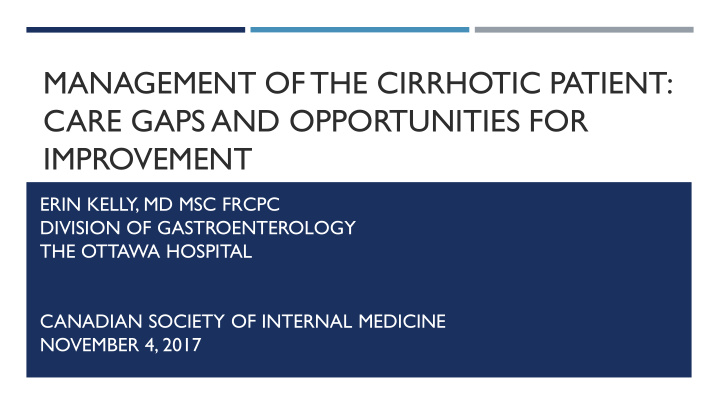 management of the cirrhotic patient care gaps and
