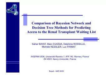 Comparison of Bayesian Network and  Decision Tree Methods for Predicting Access to the Renal