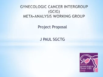 Project Proposal  J PAUL SGCTG  SCOTROC4* demonstrated a statistical significant prognostic value