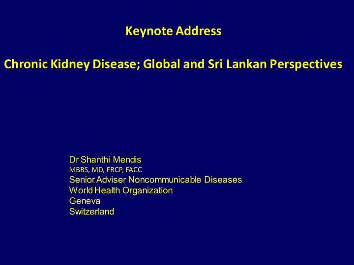 keynote address chronic kidney disease global and sri
