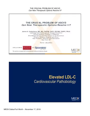 Elevated LDL-C  Cardiovascular Pathobiology  MEDX Dallas/Fort Worth  November 17, 2018  THE