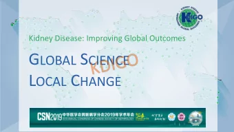 KDIGO Clinical  Practice Guidelines R EASONS FOR G LOBAL G UIDELINES   Keeping up with new