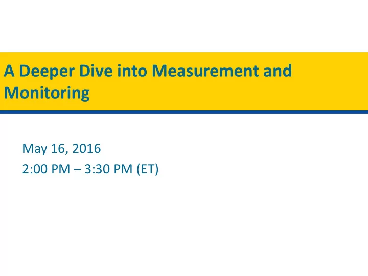 a deeper dive into measurement and monitoring