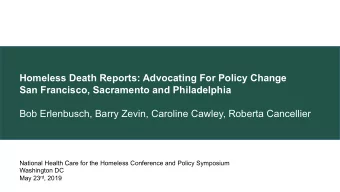 Homeless Death Reports: Advocating For Policy Change  San Francisco, Sacramento and Philadelphia