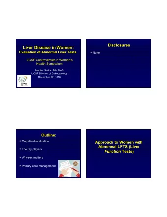 Liver Disease in Women:  Evaluation of Abnormal Liver Tests  None  UCSF Controversies in
