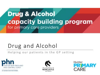 Drug and Alcohol  Helping our patients in the GP setting  Amanda  Format  Informal, interactive