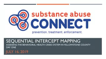 SEQUENTIAL INTERCEPT MAPPING  ASSESSING THE BEHAVIORAL HEALTH CRISIS SYSTEM IN YELLOWSTONE COUNTY