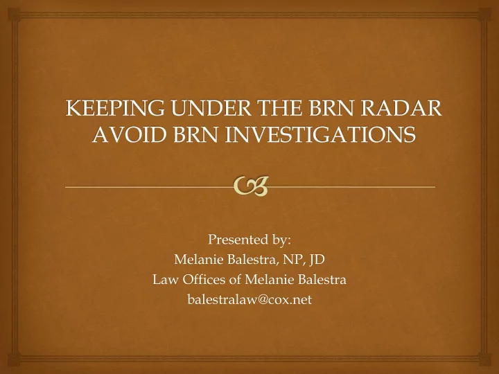 presented by melanie balestra np jd law offices of