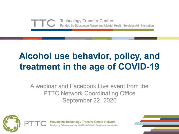 alcohol use behavior policy and treatment in the age of