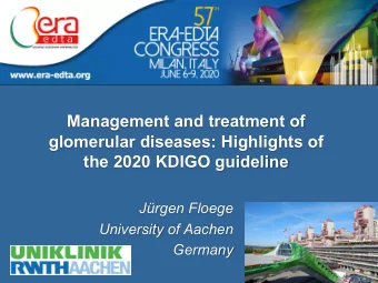 Management and treatment of  glomerular diseases: Highlights of  the 2020 KDIGO guideline  Jrgen