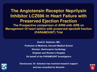 The Angiotensin Receptor Neprilysin  Inhibitor LCZ696 in Heart Failure with  Preserved Ejection