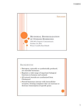 11/3/2014  7  11/3/2014 S UMMARY OF T ABLE  Estrogen removal was not always complete due  to