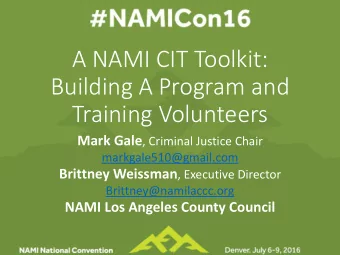 Training Volunteers Mark Gale , Criminal Justice Chair  markgale510@gmail.com Brittney Weissman ,