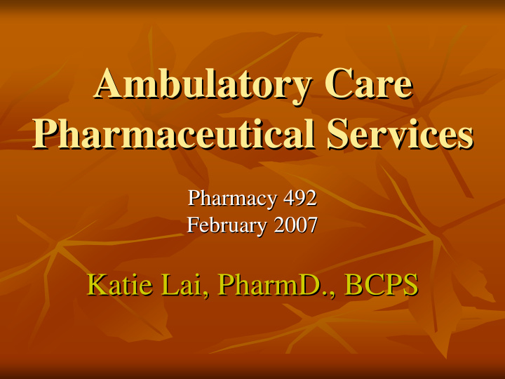 ambulatory care ambulatory care pharmaceutical services