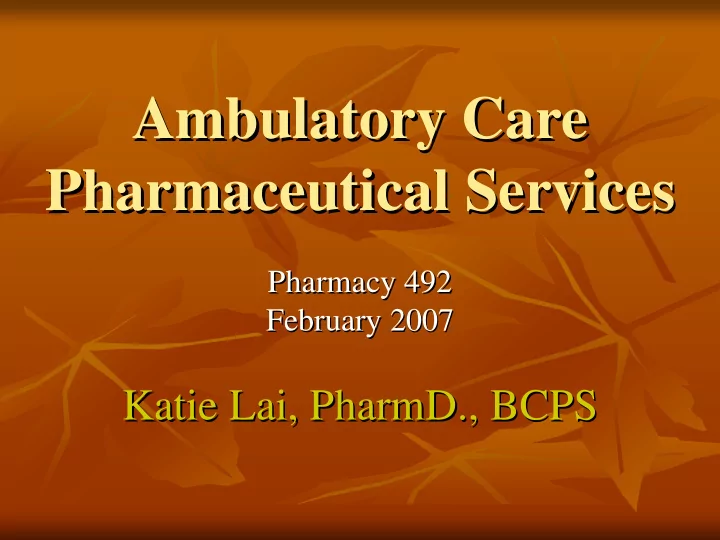 ambulatory care ambulatory care pharmaceutical services