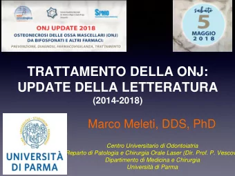 UPDATE DELLA LETTERATURA  (2014-2018)  Marco Meleti, DDS, PhD  Centro Universitario di Odontoiatria