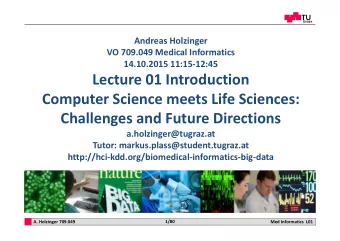 Lecture 01 Introduction Computer Science meets Life Sciences: Challenges and Future Directions