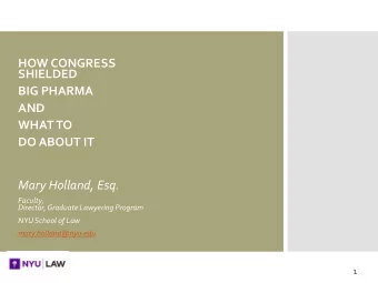 AND  WHAT TO  DO ABOUT IT  Mary Holland, Esq.  Faculty,  Director, Graduate Lawyering Program  NYU