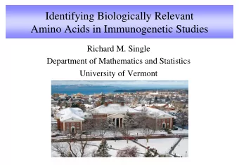 Amino Acids in Immunogenetic Studies Richard M. Single  Department of Mathematics and Statistics