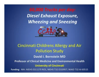 60,000 Trucks per day: Diesel Exhaust Exposure, Wheezing and Sneezing Cincinnati Childrens Allergy