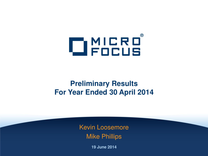 preliminary results for year ended 30 april 2014