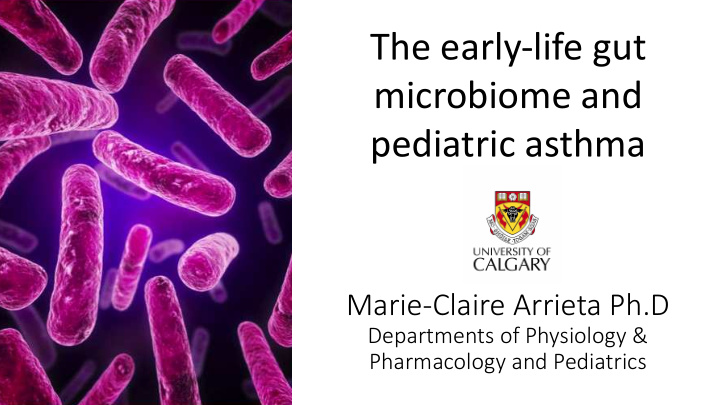 the early life gut microbiome and pediatric asthma