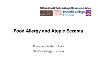 Food Allergy and Atopic Eczema  Professor Gideon Lack  Kings College London  Relationship