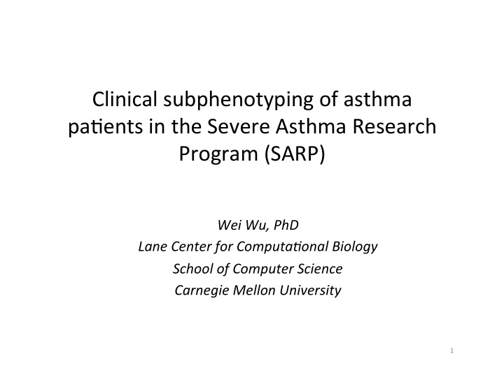 clinical subphenotyping of asthma pa4ents in the severe