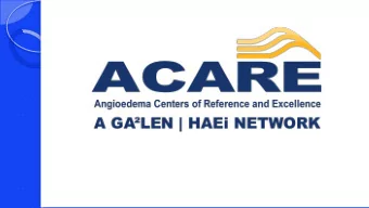 GA 2 LEN, the Global Allergy and Asthma European  Network, and HAEi, the global umbrella