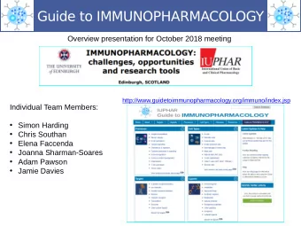 Guide to IMMUNOPHARMACOLOGY  Overview presentation for October 2018 meeting