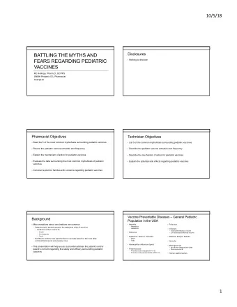 BATTLING THE MYTHS AND  FEARS REGARDING PEDIATRIC  Nothing to disclose  VACCINES  RC Hellinga,