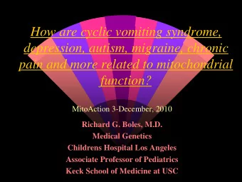 How are cyclic vomiting syndrome,  depression, autism, migraine, chronic  pain and more related to