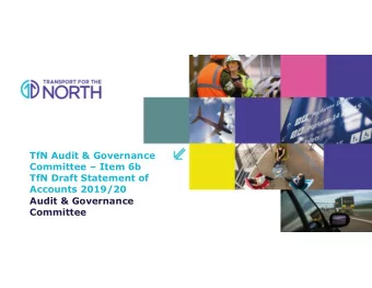 TfN Audit &amp; Governance  Committee  Item 6b  TfN Draft Statement of  Accounts 2019/20  Audit