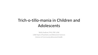 Adolescents  Molly Faulkner, PhD, CNP, LISW  UNM Dept of Psychiatry and Behavioral Sciences