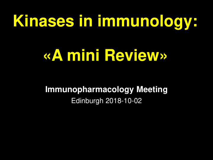 kinases in immunology a mini review