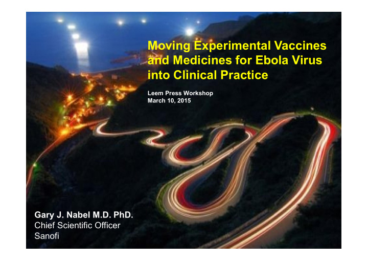 moving experimental vaccines and medicines for ebola