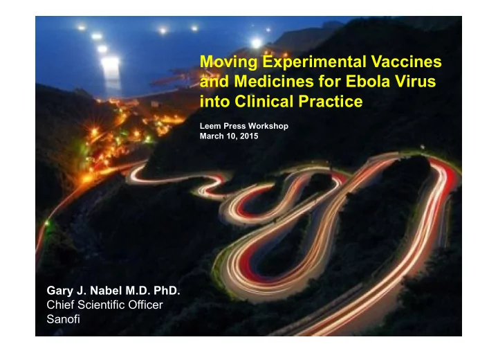 moving experimental vaccines and medicines for ebola