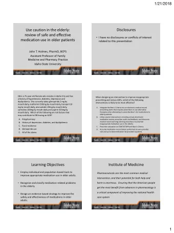 Use caution in the elderly:  Disclosures  review of safe and effective  I have no disclosures or