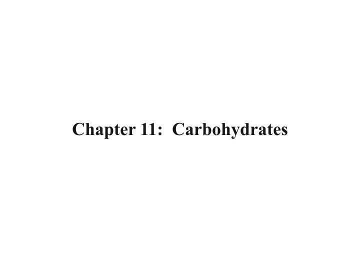 chapter 11 carbohydrates chapter 11 educational goals