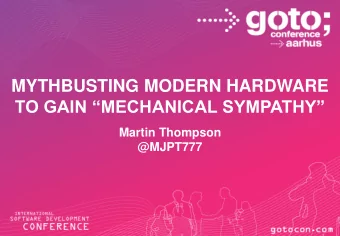 MYTHBUSTING MODERN HARDWARE TO GAIN MECHANICAL SYMPATHY  Martin Thompson @MJPT777  Myth - 1