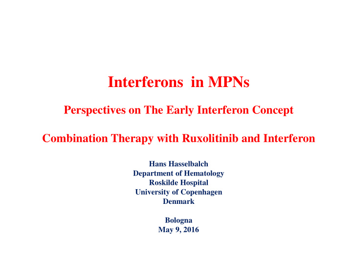 interferons in mpns perspectives on the early interferon