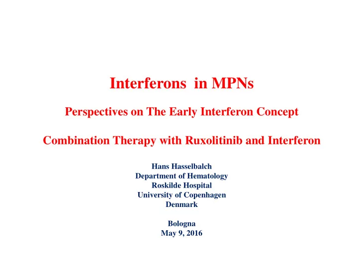 interferons in mpns perspectives on the early interferon