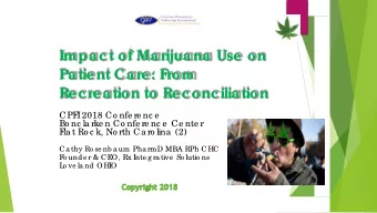 Impac t of Mar  ijuana Use  on  Patie nt Car  e : F  r  om  R  e c r  e ation to R  e c onc