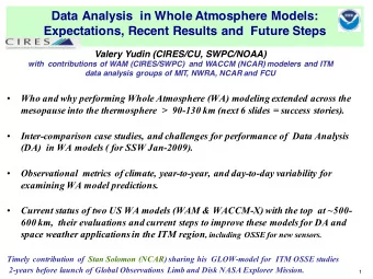 Data Analysis  in Whole Atmosphere Models:  Expectations, Recent Results and  Future Steps  Valery