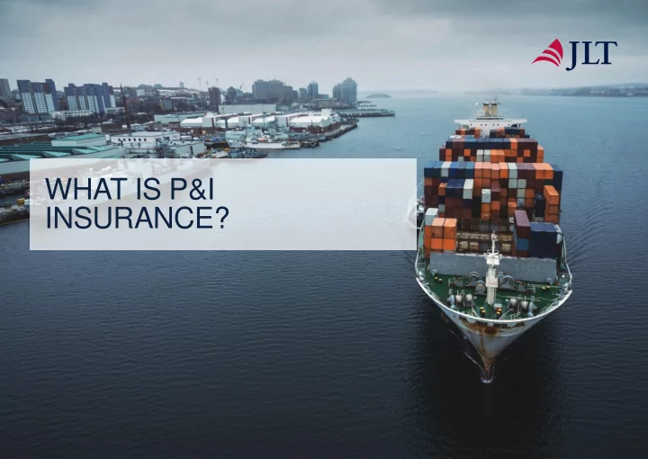 what is p amp i insurance p amp i history